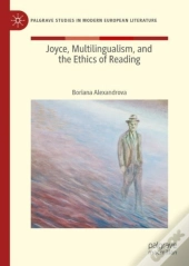 Joyce, Multilingualism, And The Ethics Of Reading