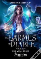 Joye Astal Tome 1 : Les Larmes Du Diable