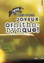 Joyeux Ornithorynque ! - Preview