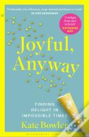 Joyful, Anyway