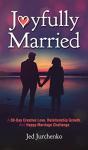 Joyfully Married: A 30-Day Creative Love - Preview