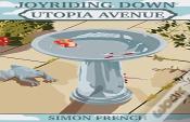 Joyriding Down Utopia Avenue