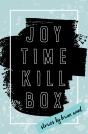 Joytime Killbox - Preview