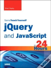 Jquery And Javascript In 24 Hours, Sams Teach Yourself