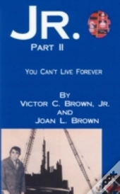 Jr. Part Ii: You Can'T Live Forever