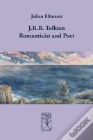 J.R.R. Tolkien - Romanticist And Poet