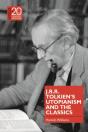 J.R.R. Tolkien'S Utopianism And The Classics - Preview