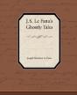 J.S. Le Fanu S Ghostly Tales - Preview