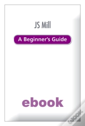 Js Mill A Beginner'S Guide