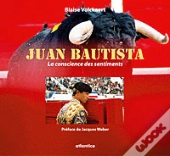 Juan Bautista ; La Conscience Des Sentiments (Édition 2006)