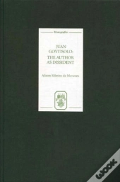 Juan Goytisolo: The Author As Dissident
