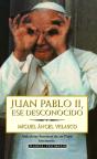 Juan Pablo Ii, Ese Desconocido - Preview