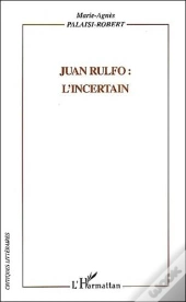 Juan Rulfo : L'Incertain