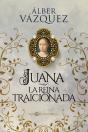 Juana, La Reina Traicionada - Preview