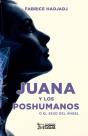Juana Y Los Poshumanos - Preview