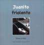 Juanito Friolento   - Preview