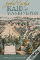 Jubal Early'S Raid On Washington 1864