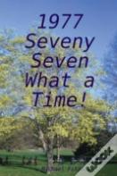 Jubilee 1977 - Seveny Seven - What A Time!