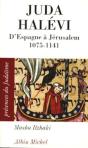 Juda Halévi ; D'Espagne À Jérusalem 1075-1141 - Preview