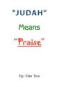 "Judah" Means "Praise" - Preview