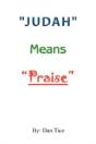 "Judah" Means  "Praise" - Preview