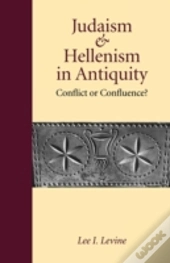 Judaism And Hellenism In Antiquity