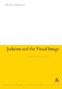 Judaism And The Visual Image - Preview