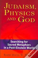 Judaism, Physics And God