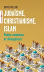 Judaïsme, Christianisme, Islam : Points Communs Et Divergences - Preview