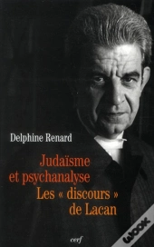 Judaisme Et La Psychanalyse : Les Discours De Lacan