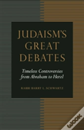 Judaism'S Great Debates