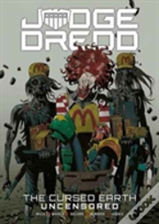 Judge Dredd: The Cursed Earth Uncensored