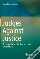Judges Against Justice