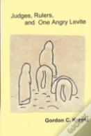 Judges, Rulers And One Angry Levite