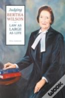 Judging Bertha Wilson