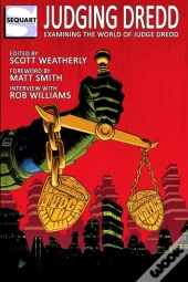 Judging Dredd: Examining The World Of Ju