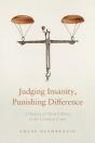 Judging Insanity, Punishing Difference - Preview