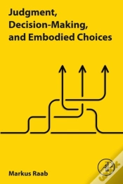 Capa do artigo Judgment, Decision-Making, And Embodied Choices