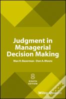 Judgment In Managerial Decision Making, 8e Custom Edition