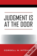 Judgment Is At The Door