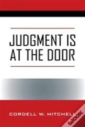 Judgment Is At The Door