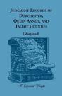 Judgment Records Of Dorchester, Queen Anne'S, And Talbot Counties (Maryland) - Preview