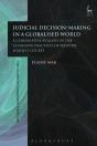 Judicial Decision-Making In A Globalised World - Preview