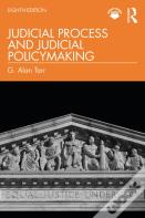 Judicial Process And Judicial Policymaking