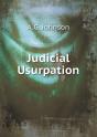Judicial Usurpation - Preview