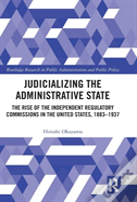Judicializing The Administrative State