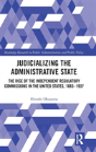 Judicializing The Administrative State - Preview