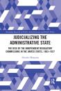 Judicializing The Administrative State - Preview