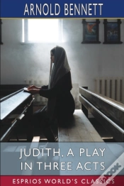 Capa do artigo Judith, A Play In Three Acts (Esprios Classics)