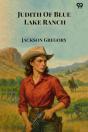 Judith Of Blue Lake Ranch - Preview